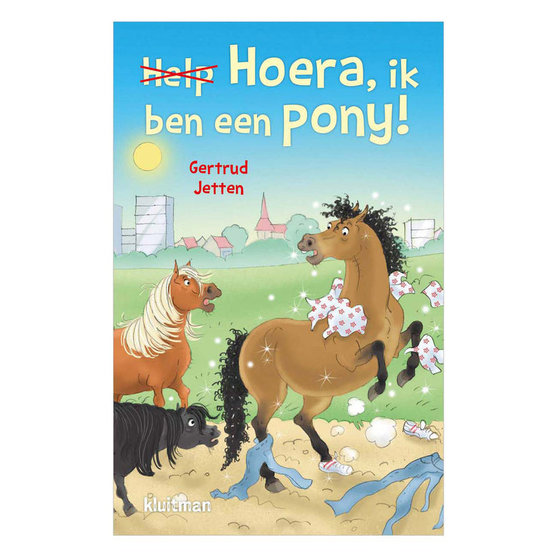 Chargez l'image dans la visionneuse de la galerie, Uitgeverij kluitman hoera, ik ben een pony!