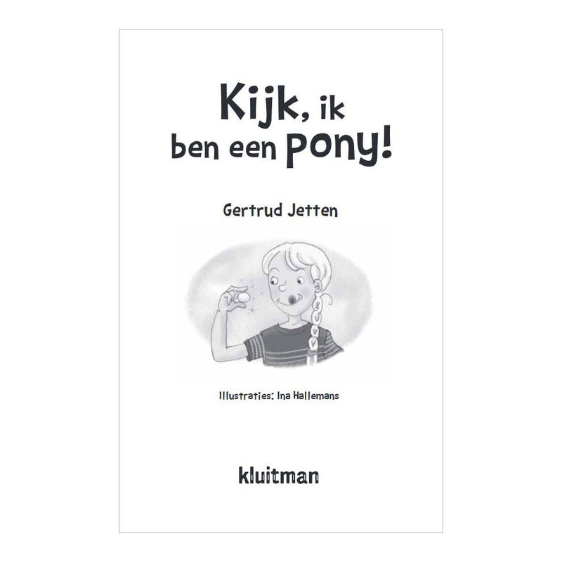 Chargez l'image dans la visionneuse de la galerie, Uitgeverij kluitman kijk, ik ben een pony!
