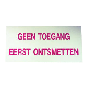 Producten bordje geen toegang eerst ontsmetten