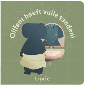 Trixie verhalenboek â€“ olifant heeft vuile tanden! â€“ kartonboekje voor peuters â€“ tandenpoetsen taalontwikkeling â€“ vanaf 12 maanden