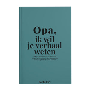 Bookstory ik wil je verhaal weten 4 - opa, ik wil je verhaal weten