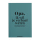 Bookstory ik wil je verhaal weten 4 - opa, ik wil je verhaal weten