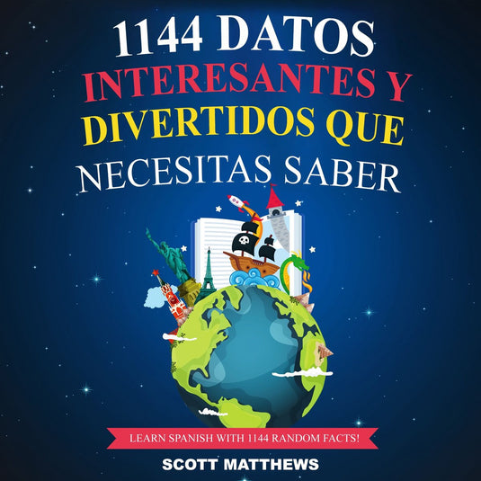 1144 datos interesantes y divertidos que necesitas saber - learn spanish with 1144 facts!