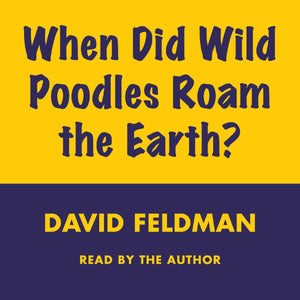 When did wild poodles roam the earth?