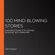 100 mind-blowing stories
