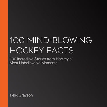 100 mind-blowing hockey facts