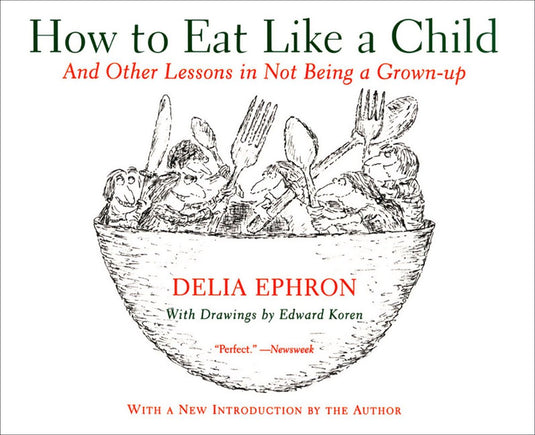 How to eat like a child