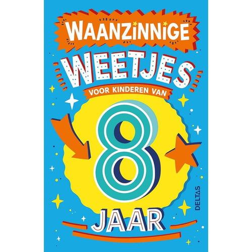 Deltas waanzinnige weetjes 8 jaar