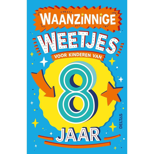 Deltas waanzinnige weetjes 8 jaar