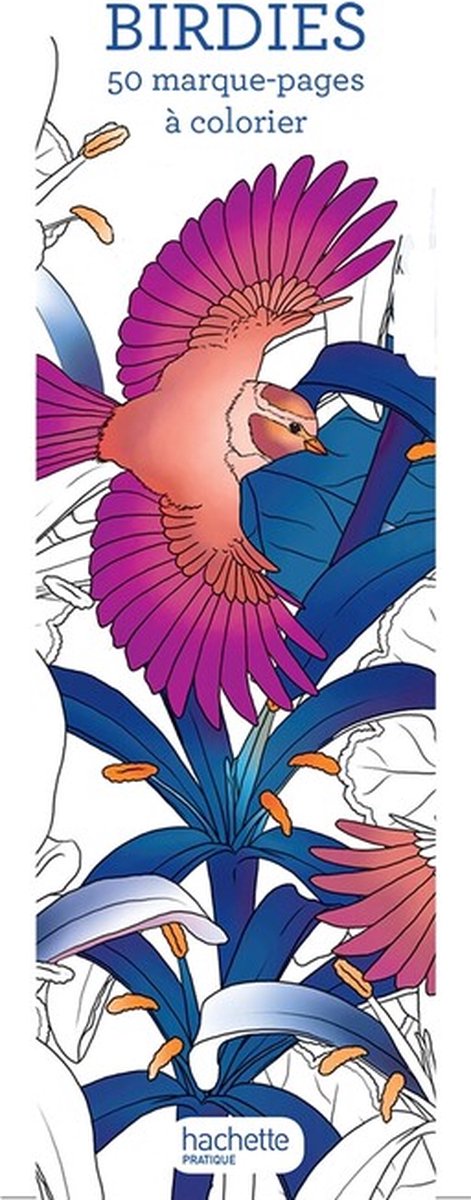 Hachette heroes 50 boekenleggers birdies om te kleuren marque -pages birdies - - kleuren voor volwassenen