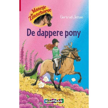 Kluitman manege de zonnehoeve:de dappere pony