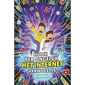 Boek hoe ik per ongeluk het internet verwoestte