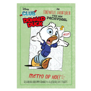 Club donald duck boek 3 - de (on)wijze avonturen van een pechvogel - metro op hol