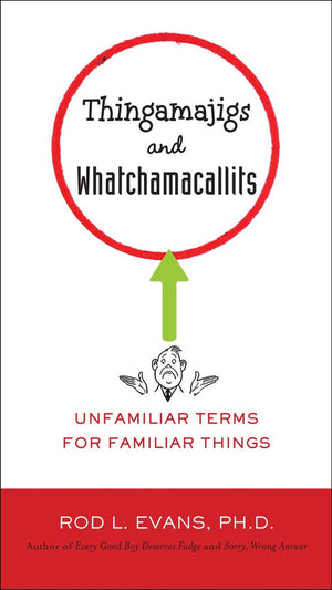 Thingamajigs and whatchamacallits