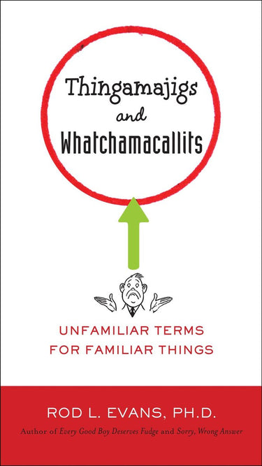 Thingamajigs and whatchamacallits