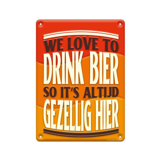 Paperdreams tekstbord metaal - we love to drink bier