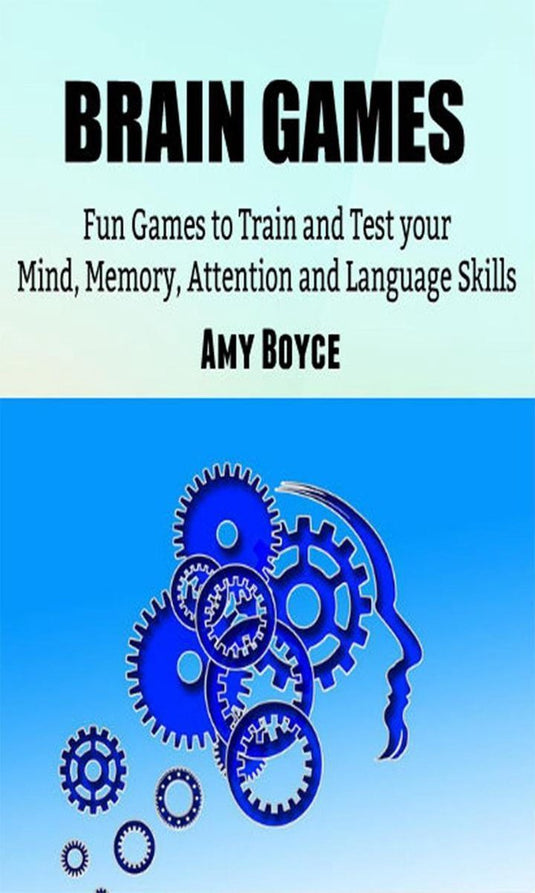 Brain games: fun games to train and test your mind, memory, attention and language skills