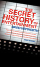 The secret history of entertainment