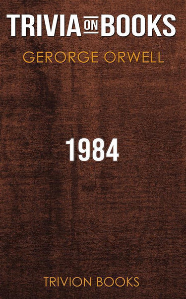 1984 by george orwell (trivia-on-books)