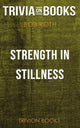 Strength in stillness by bob roth (trivia-on-books)