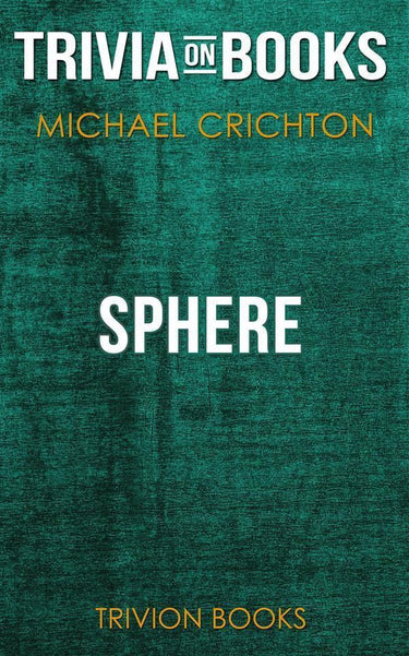 Sphere by michael crichton (trivia-on-books)