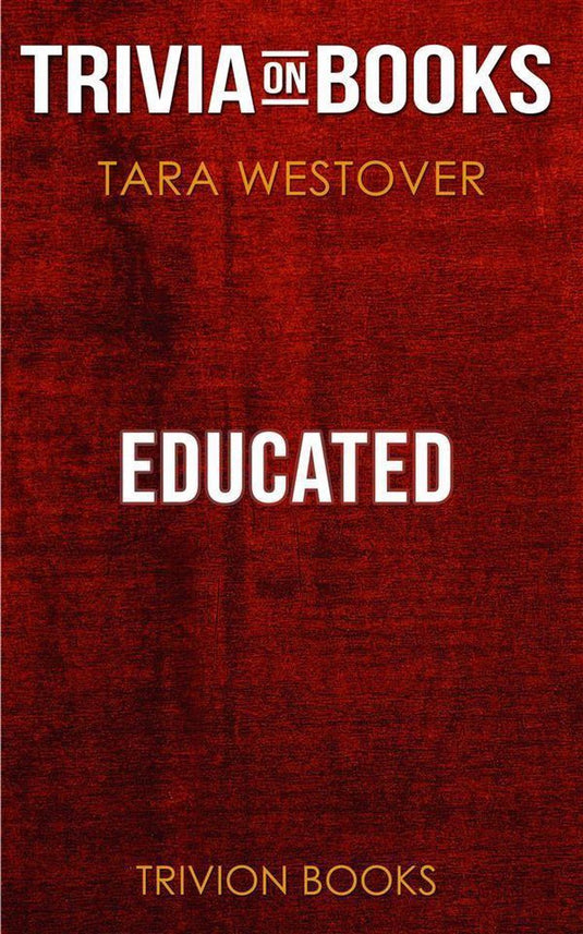 Educated by tara westover (trivia-on-books)