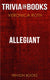 Allegiant by veronica roth (trivia-on-books)