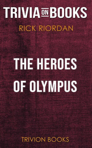 The heroes of olympus by rick riordan (trivia-on-books)