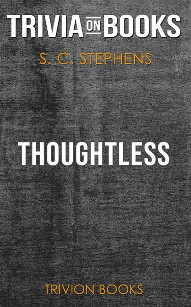 Thoughtless by s.c. stephens (trivia-on-books)