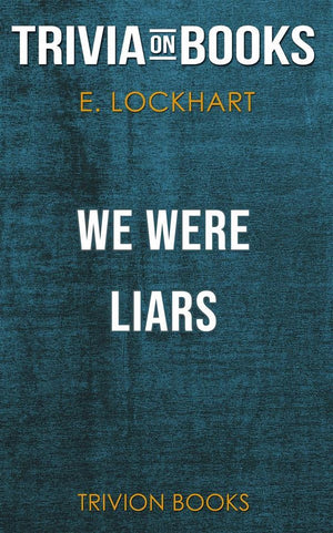 We were liars by e. lockhart (trivia-on-books)