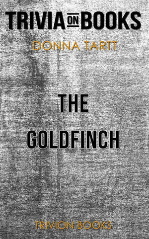 The goldfinch by donna tartt (trivia-on-books)