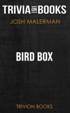 Bird box by josh malerman (trivia-on-books)