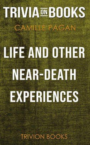 Life and other near-death experiences by camille pagán (trivia-on-books)