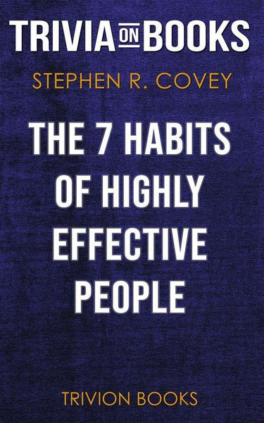 Abi the 7 hts of highly effective people by stephen r. covey (trivia-on-books)