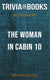 Abi the woman in cn 10 by ruth ware (trivia-on-books)