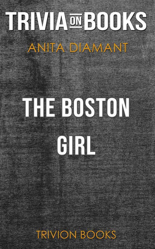 The boston girl by anita diamant (trivia-on-books)