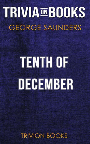 Tenth of december by george saunders (trivia-on-books)