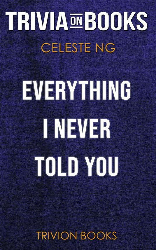 Everything i never told you by celeste ng (trivia-on-books)