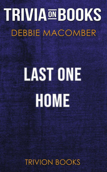 Last one home by debbie macomber (trivia-on-books)