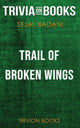 Trail of broken wings by sejal badani (trivia-on-books)
