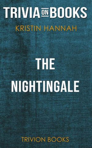 The nightingale by kristin hannah (trivia-on-books)