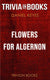 Flowers for algernon by daniel keyes (trivia-on-books)