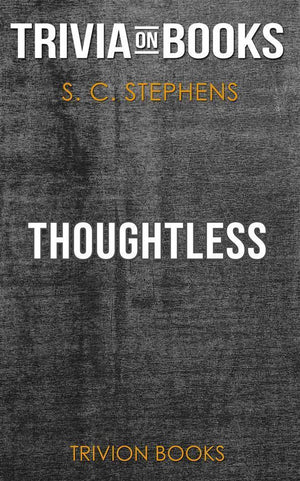 Thoughtless by s.c. stephens (trivia-on-books)
