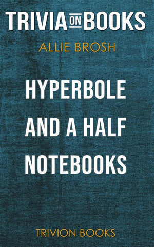 Hyperbole and a half by allie brosh (trivia-on-books)