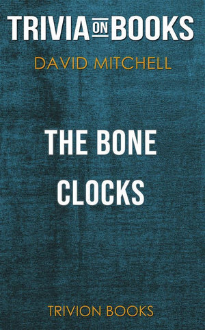 The bone clocks by david mitchell (trivia-on-books)