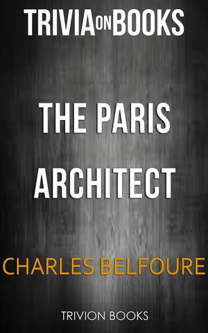 The paris architect by charles belfoure (trivia-on-books)