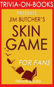 Skin game: a novel of the dresden files by jim butcher (trivia-on-books)