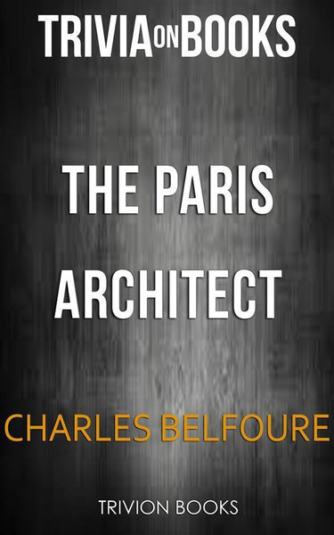 The paris architect by charles belfoure (trivia-on-books)