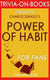 Abi the power of ht: why we do what we do in life and business by charles duhigg (trivia-on-books)