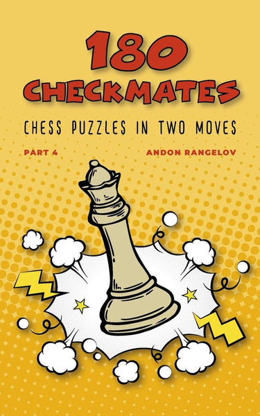 The right way to learn chess with chess lessons and chess exercises 4 - 180 checkmates chess puzzles in two moves, part 4